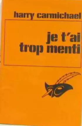Couverture du produit · Je t'ai trop menti (Le Masque)