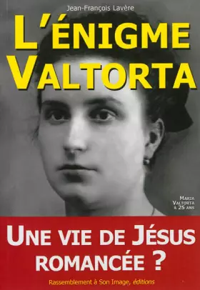 Couverture du produit · L'énigme Valtorta : Une vie de Jésus romancée ?