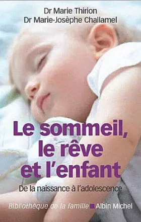 Couverture du produit · Le sommeil, le rêve et l'enfant