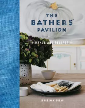 Couverture du produit · The Bathers' Pavilion: Menus and Recipes