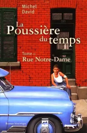 Couverture du produit · La Poussiere du Temps T 02 Rue Notre Dame