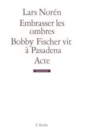 Couverture du produit · EMBRASSER LES OMBRES/BOBBY FISCHER/ACTE