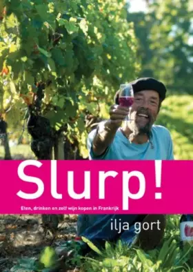 Couverture du produit · Slurp: eten, drinken en zelf wijn kopen in Frankrijk
