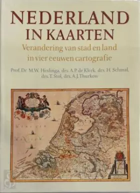 Couverture du produit · Nederland in kaarten: verandering van stad en land in vier eeuwen cartografie