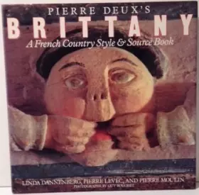 Couverture du produit · Pierre Deux's Brittany: A French Country Style & Source Book