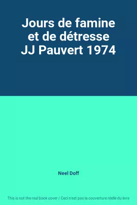 Couverture du produit · Jours de famine et de détresse JJ Pauvert 1974