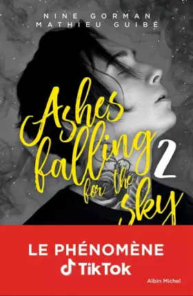 Couverture du produit · Ashes falling for the sky - tome 2: Sky burning down to ashes