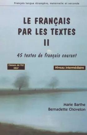 Couverture du produit · Français langue étrangère, maternelle et seconde : Le français par les textes, tome 2