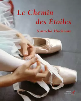 Couverture du produit · Le Chemin des Étoiles: L’école de danse de l’Opéra de Paris