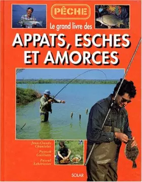 Couverture du produit · Grand Livre des appâts, esches et amorces