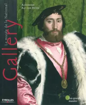 Couverture du produit · Le musée de la National Gallery : Londres