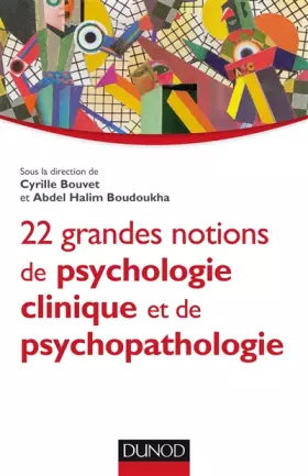 Couverture du produit · 22 grandes notions de psychologie clinique et psychopathologie
