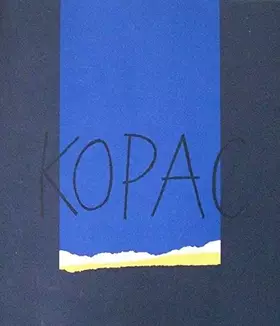 Couverture du produit · Kopac : Exposition présentée par l'Association pour la promotion des arts à l'Hôtel de Ville de Paris, 18 avril-12 juillet 1996