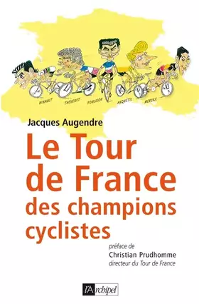 Couverture du produit · Le Tour de France des champions cyclistes