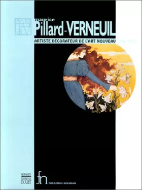 Couverture du produit · Maurice Pillard-Verneuil. Artiste décorateur de l'art nouveau, 1869-1942