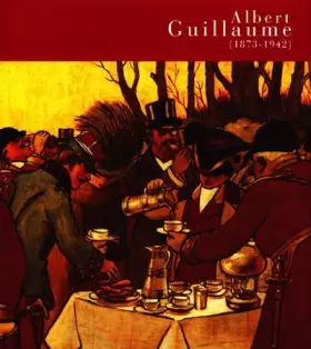 Couverture du produit · Albert Guillaume (1873-1942)
