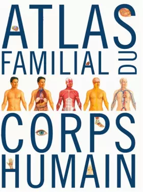 Couverture du produit · ATLAS DU CORPS HUMAIN