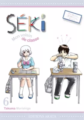 Couverture du produit · Séki, mon voisin de classe - tome 6 (06)