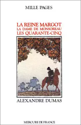 Couverture du produit · La Reine Margot - La Dame de Montsoreau - Les Quarante-cinq: La trilogie des guerres de religion