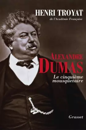 Couverture du produit · Alexandre Dumas : Le cinquième mousquetaire