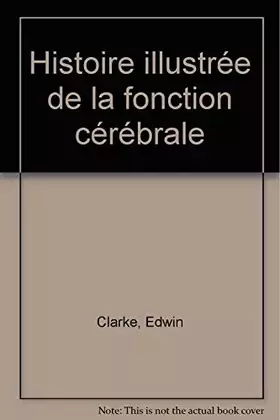 Couverture du produit · Histoire illustrée de la fonction cérébrale