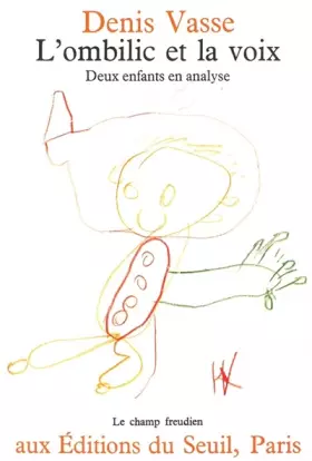 Couverture du produit · L'OMBILIC ET LA VOIX. Deux enfants en analyse