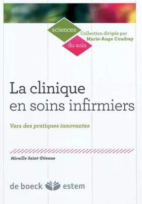 Couverture du produit · La clinique en soins infirmiers: Vers des pratiques innovantes