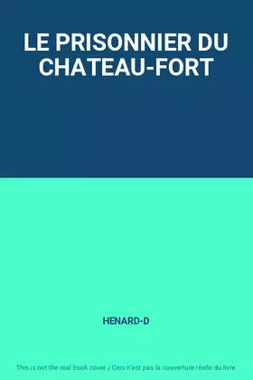 Couverture du produit · LE PRISONNIER DU CHATEAU-FORT