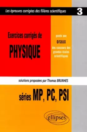 Couverture du produit · Exercices corrigés de physique posés aux concours scientifiques, 1997, MP-PC-PSI, tome 3 : Oral