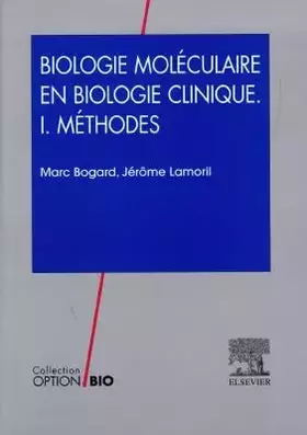 Couverture du produit · Biologie moléculaire en biologie clinique.: Tome 1, Méthodes