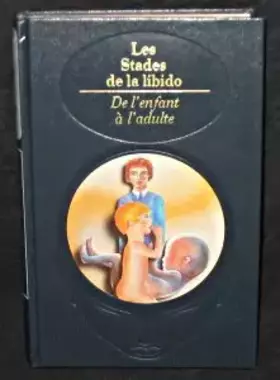 Couverture du produit · Les Stades de la libido, de l'enfant à l'adulte
