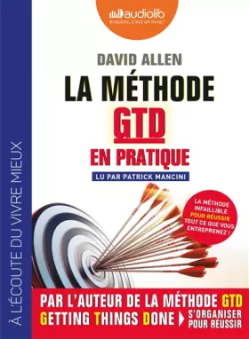 Couverture du produit · La Méthode GTD en pratique: Livre audio 1 CD MP3