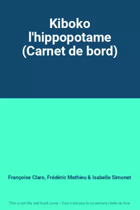 Couverture du produit · Kiboko l'hippopotame (Carnet de bord)