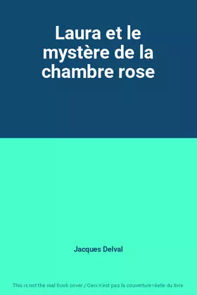 Couverture du produit · Laura et le mystère de la chambre rose