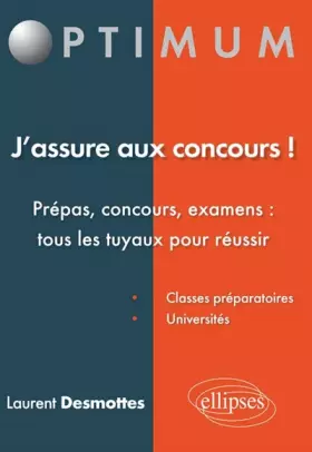 Couverture du produit · J'assure aux Concours Prépas Concours Examens Tous les Tuyaux pour Réussir