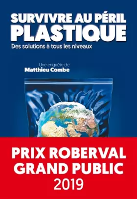 Couverture du produit · Survivre au péril plastique - Des solutions à tous les niveaux
