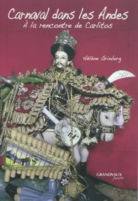 Couverture du produit · Carnaval dans les Andes : A la rencontre de carlitos