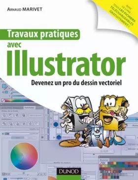Couverture du produit · Travaux pratiques avec Illustrator: Devenez un pro du dessin vectoriel