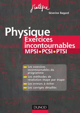 Couverture du produit · Physique Les exercices incontournables MPSI-PCSI-PTSI: Méthodes détaillées, corrigés étape par étape, erreurs à éviter