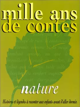 Couverture du produit · Mille ans de contes : Nature