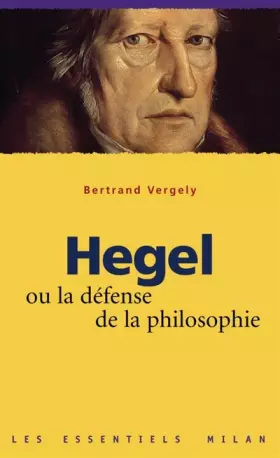 Couverture du produit · Hegel ou la defense de la philosophie