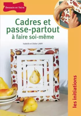 Couverture du produit · Cadres et passe-partout à faire soi-même