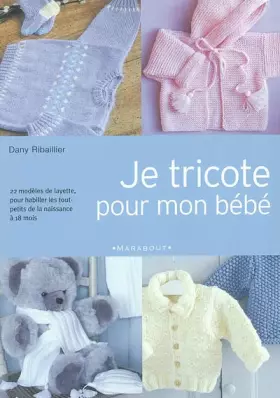 Couverture du produit · Je tricote pour mon bébé