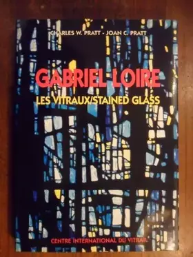 Couverture du produit · Gabriel Loire : Les vitraux