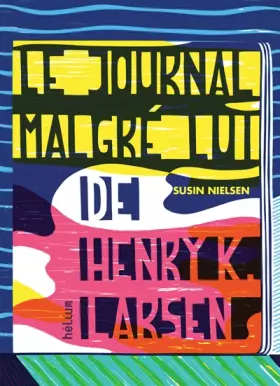 Couverture du produit · Le journal malgré lui de Henry K. Larsen