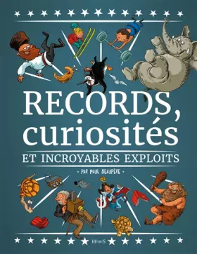 Couverture du produit · Records, curiosités et incroyables exploits