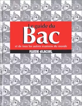 Couverture du produit · Le Guide du bac et de tous les autres examens du monde