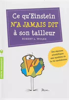 Couverture du produit · Ce qu'Enstein n'a jamais dit à son tailleur: Des réponses scientyifiques aux questions de tous les jours