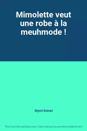Couverture du produit · Mimolette veut une robe à la meuhmode !