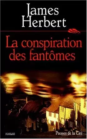 Couverture du produit · La Conspiration des fantômes